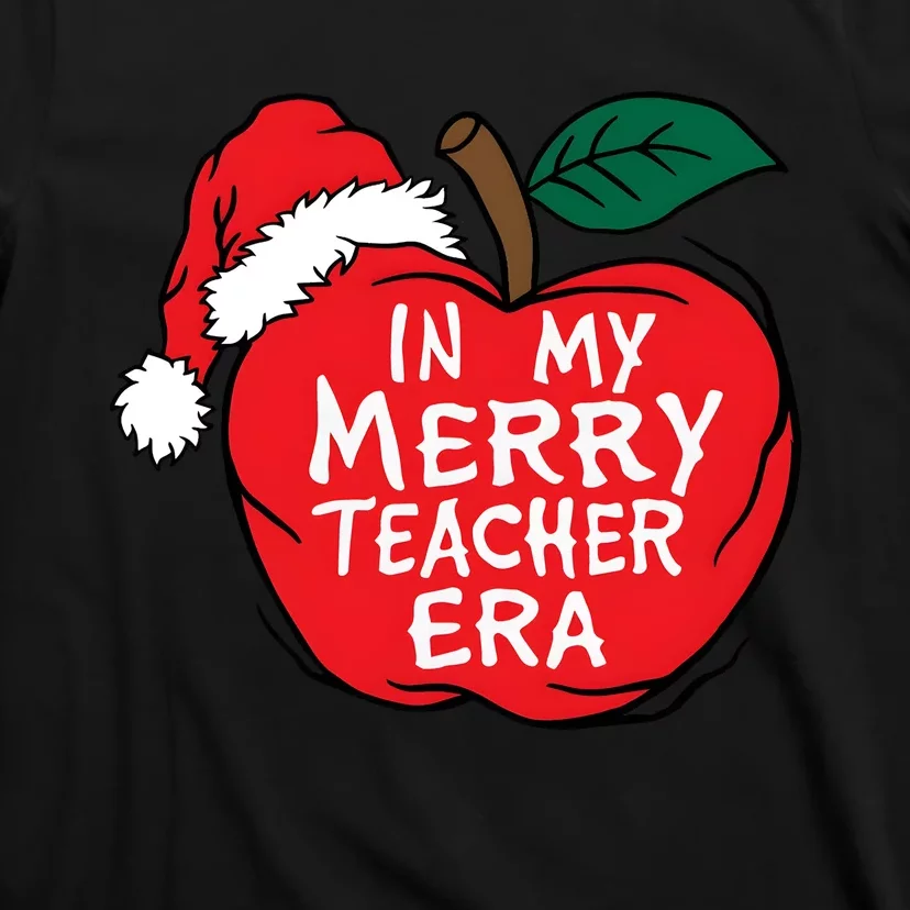 In My Merry Teacher Era Santa Claus Apple T-Shirt