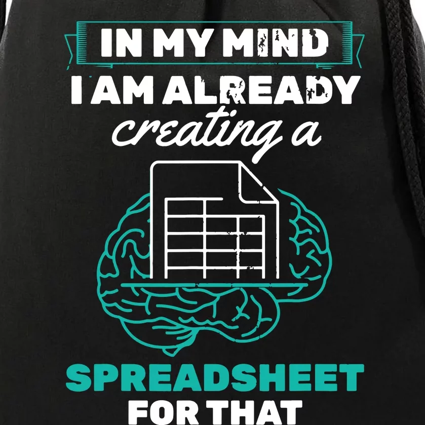 In My Mind Creating Spreadsheet Accountant Spreadsheet Drawstring Bag