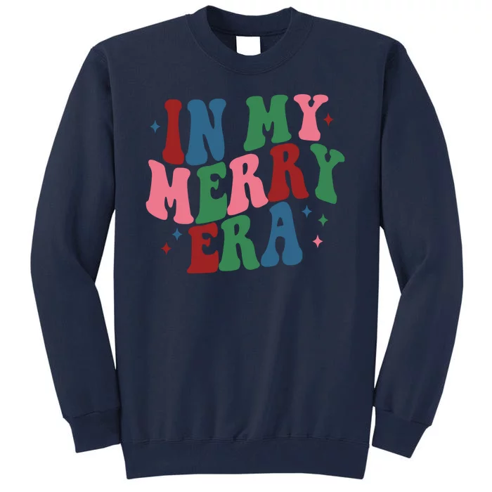 In My Merry Era Christmas Holiday Tall Sweatshirt