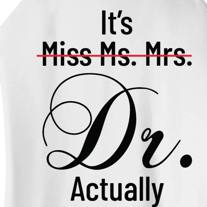 Its Miss Ms Mrs Dr Actually Doctor Graduation Appreciation Women’s Perfect Tri Rocker Tank