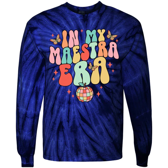 In My Maestra Era Spanish Teacher Back To School Tie-Dye Long Sleeve Shirt