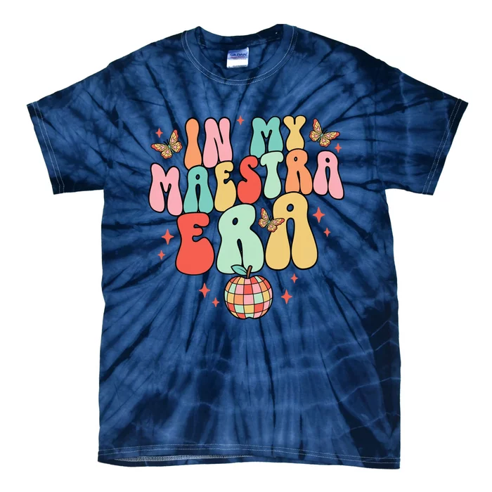 In My Maestra Era Spanish Teacher Back To School Tie-Dye T-Shirt