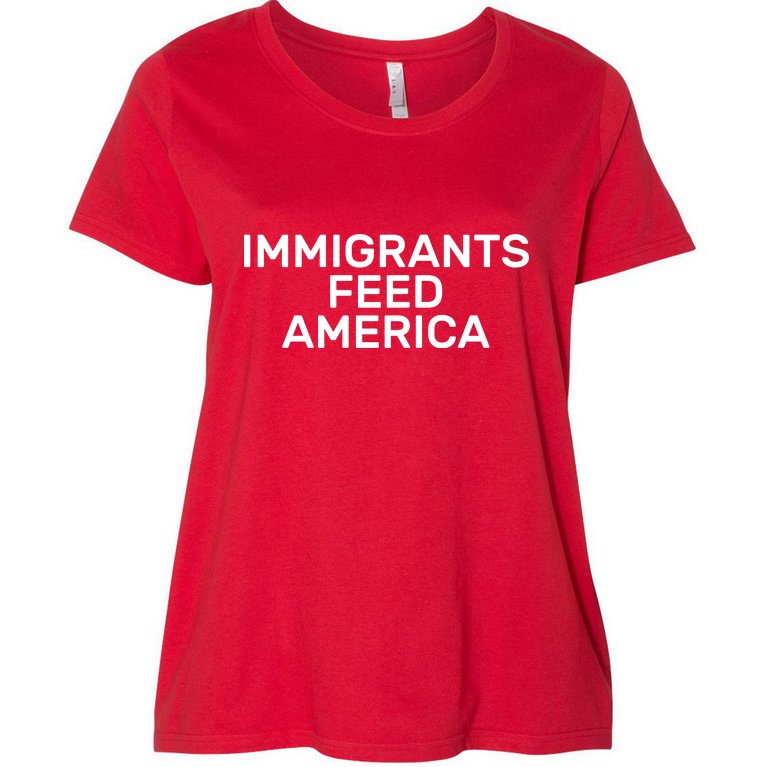 Immigrants Feed America Women's Plus Size T-Shirt