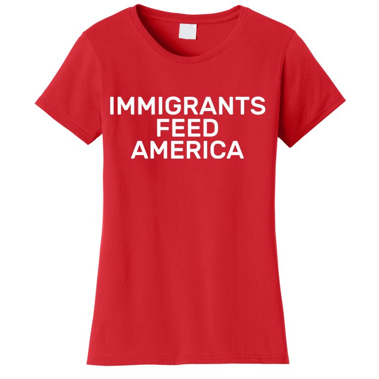Immigrants Feed America Women's T-Shirt