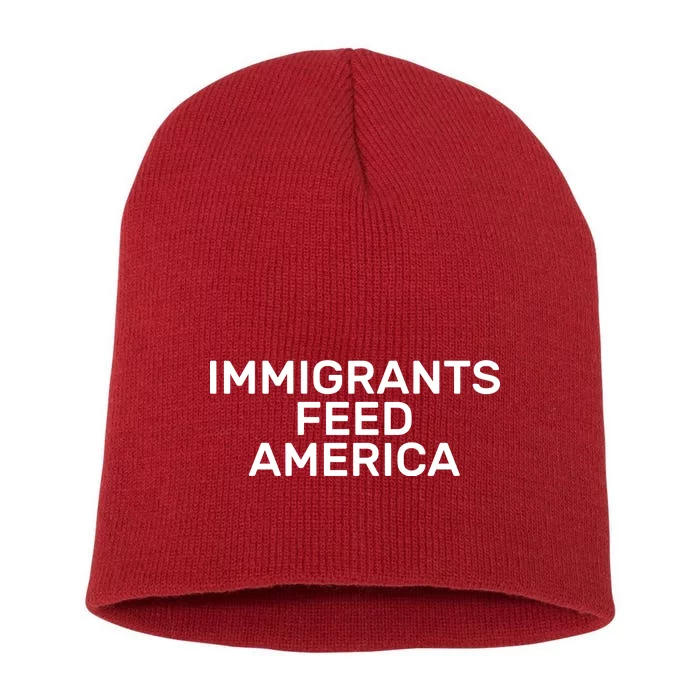 Immigrants Feed America Short Acrylic Beanie