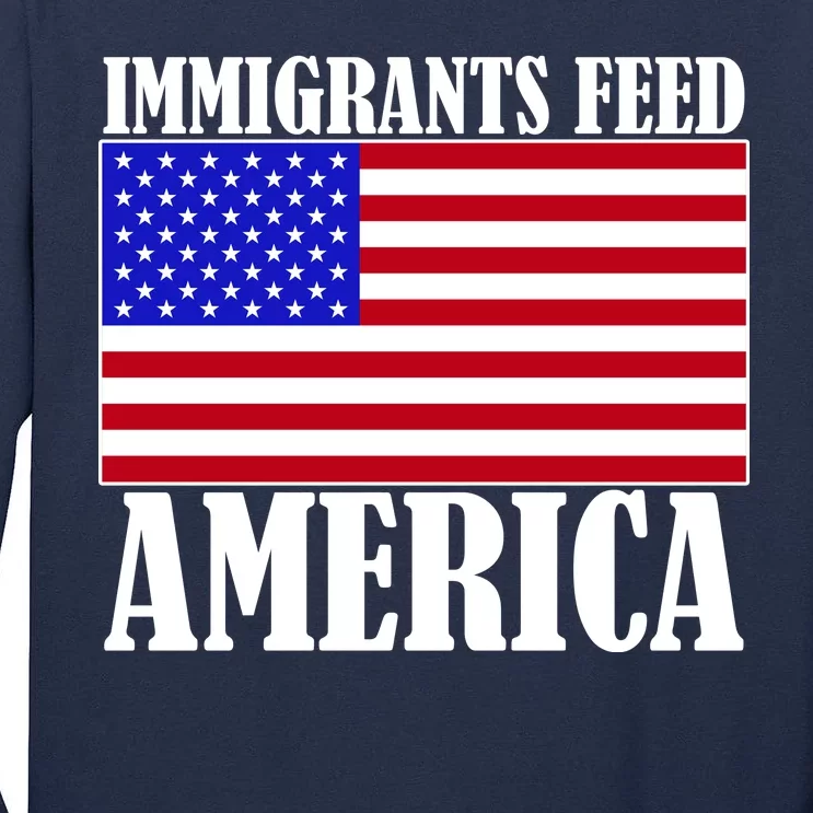 Immigrants Feed America US Flag Tall Long Sleeve T-Shirt