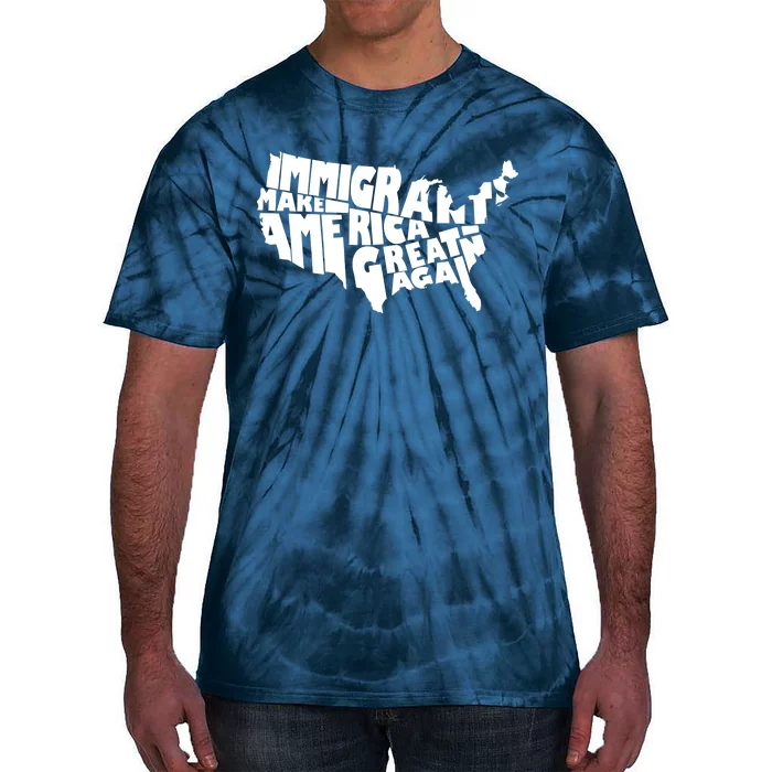 Immigrants Make America Great Again Tie-Dye T-Shirt