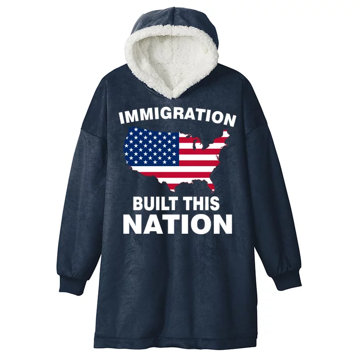 Immigration Built This Nation Hooded Wearable Blanket