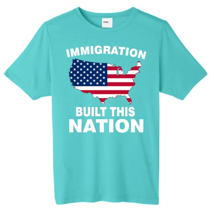 Immigration Built This Nation ChromaSoft Performance T-Shirt