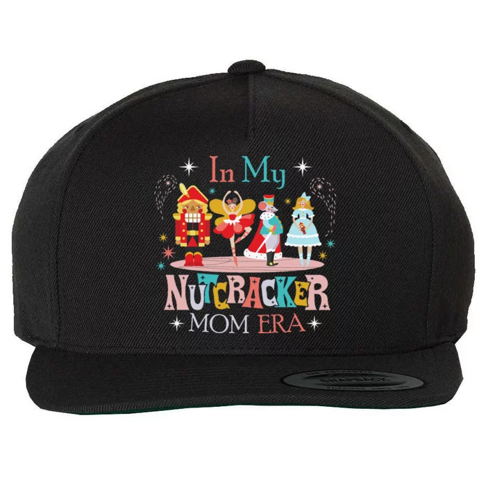 In My Nutcracker Mom Era Nutcracker Bella Party Christmas Wool Snapback Cap