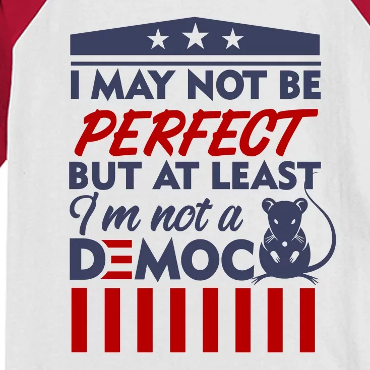 I May Not Be Perfect But At Least Im Not A Democrat Kids Colorblock Raglan Jersey