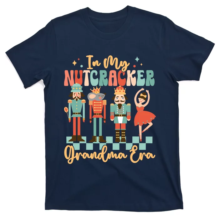 In My Nutcracker Grandma Era Christmas Nutcracker Ballet T-Shirt