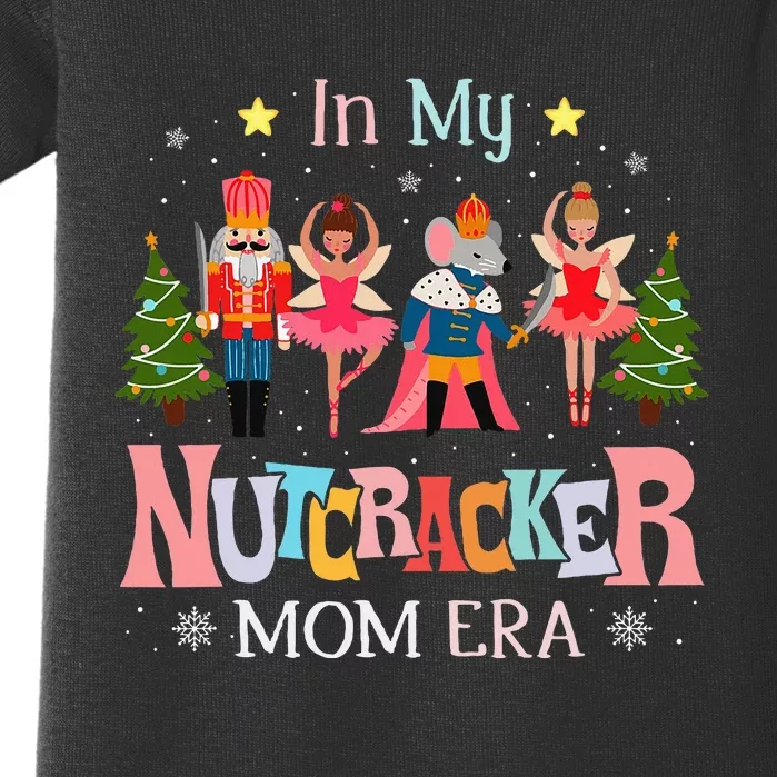 In My Nutcracker Mom Era Christmas Mom Xmas Family Baby Bodysuit