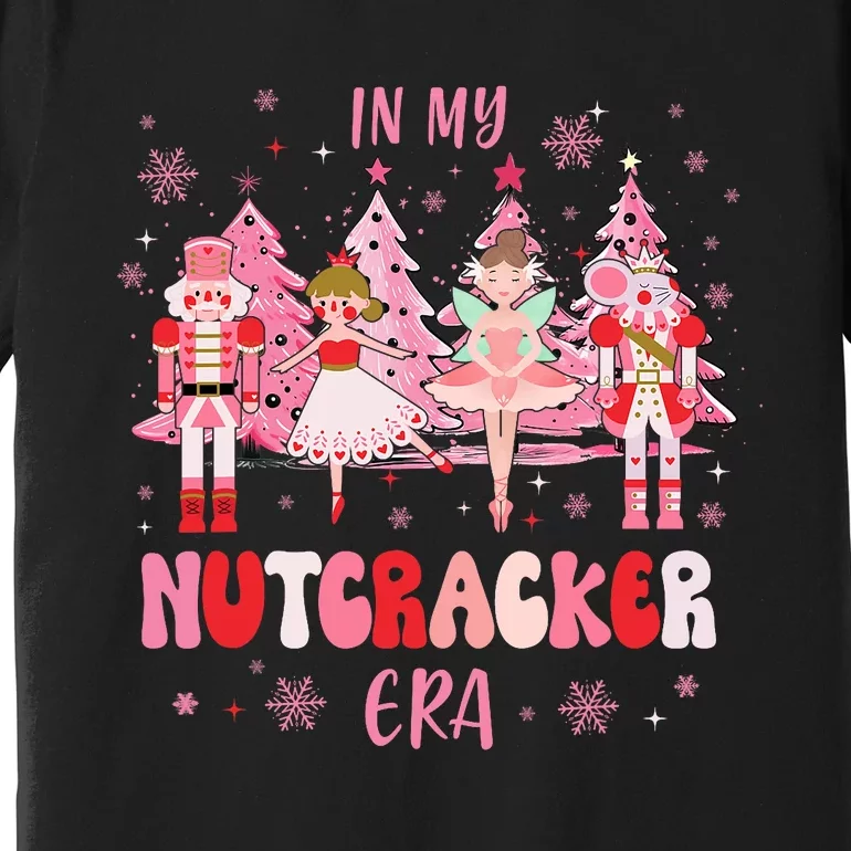 In My Nutcracker Era Christmas Nutcracker Ballet Festive Premium T-Shirt