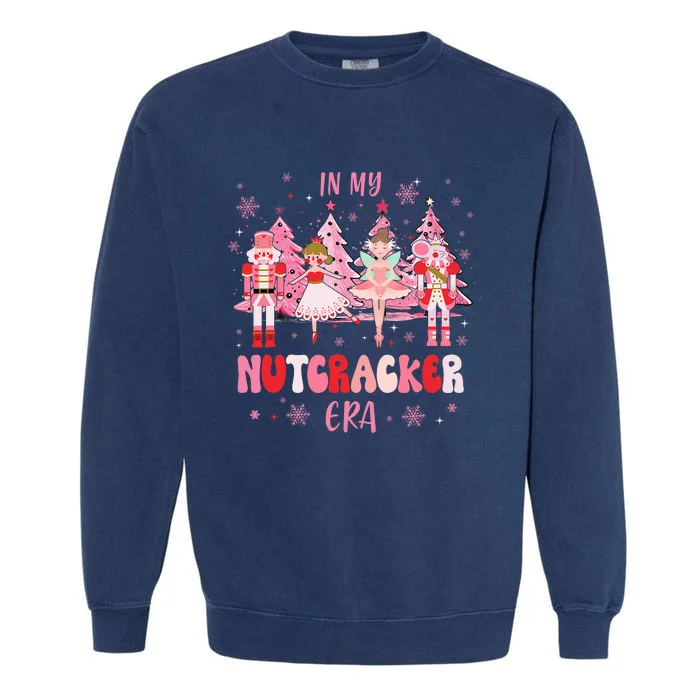 In My Nutcracker Era Christmas Nutcracker Ballet Festive Garment-Dyed Sweatshirt