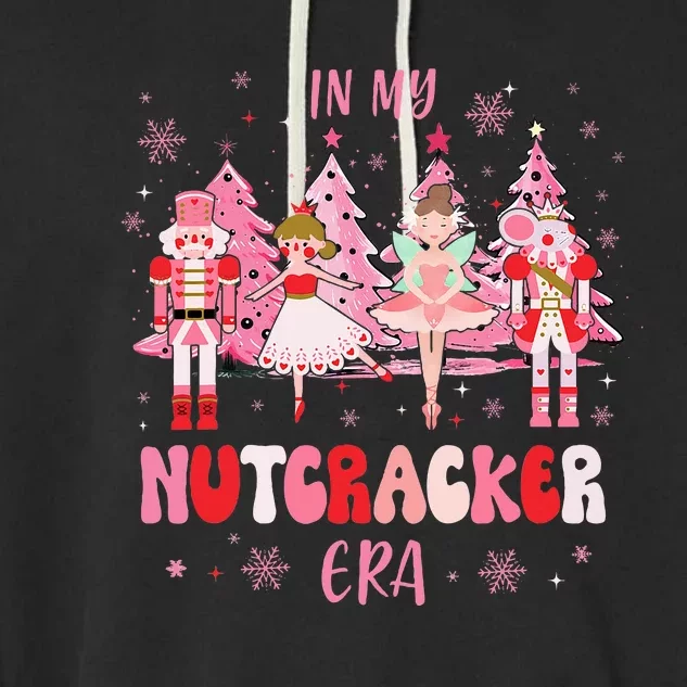 In My Nutcracker Era Christmas Nutcracker Ballet Festive Garment-Dyed Fleece Hoodie