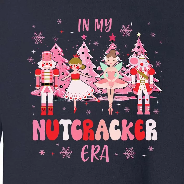 In My Nutcracker Era Christmas Nutcracker Ballet Festive Toddler Sweatshirt