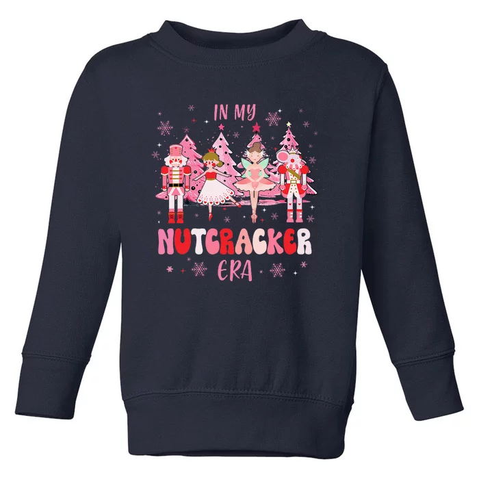 In My Nutcracker Era Christmas Nutcracker Ballet Festive Toddler Sweatshirt