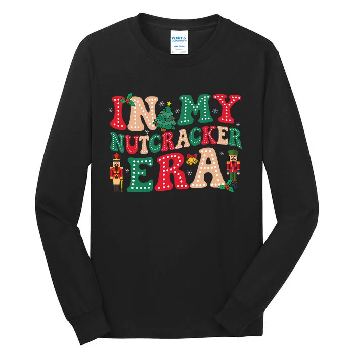 In My Nutcracker Era Christmas Nutcracker Ballet Festive Tall Long Sleeve T-Shirt