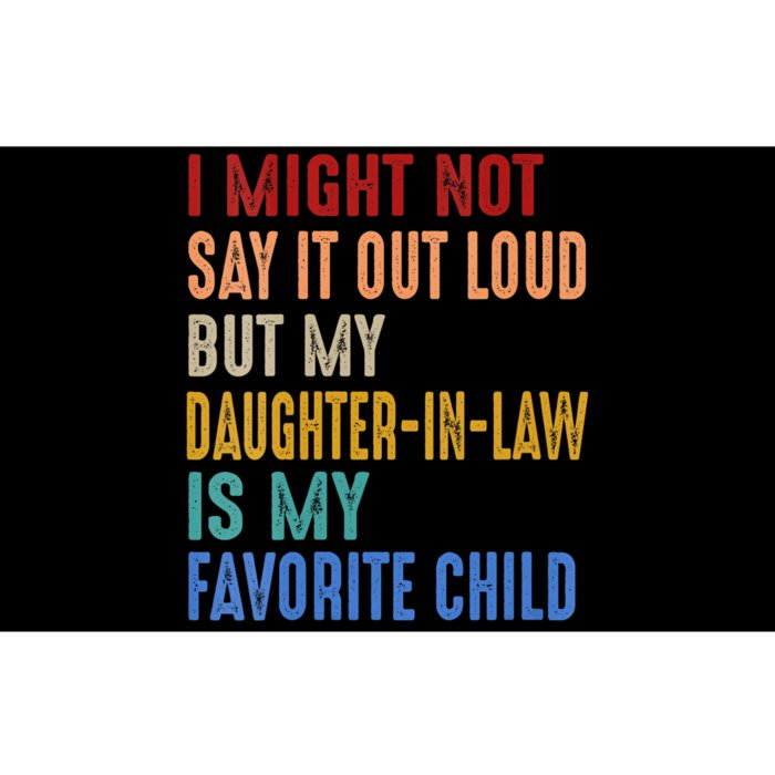 I Might Not Say It Out Loud But My Daughter In Law Is My Bumper Sticker