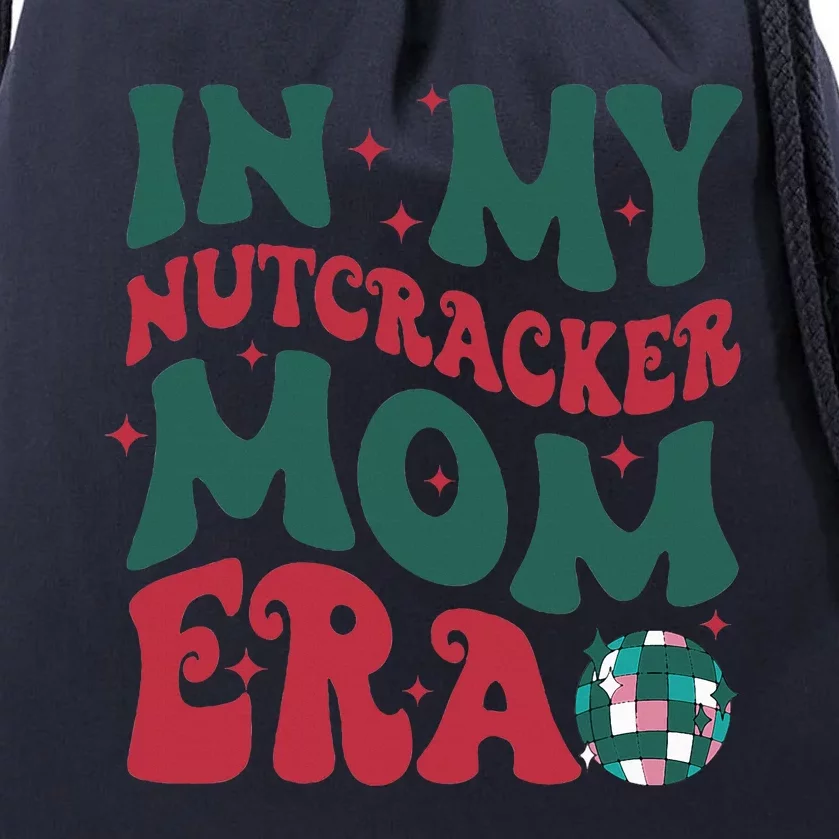 In My Nutcracker Mom EraChristmas Nutcracker Ballet Festive Drawstring Bag