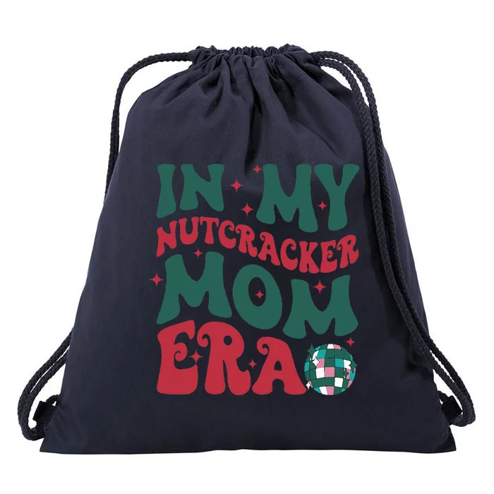 In My Nutcracker Mom EraChristmas Nutcracker Ballet Festive Drawstring Bag