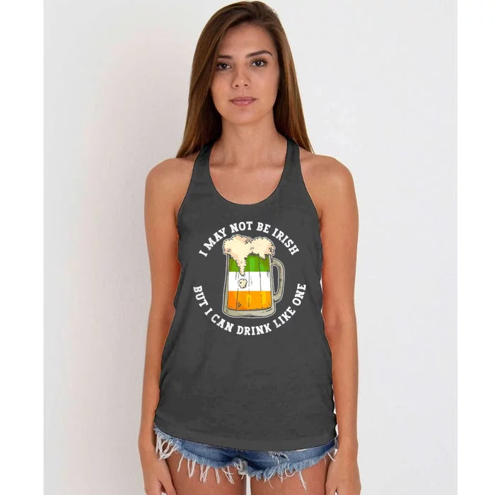 I May Not Be Irish But I Can Drink Like One Funny Quote Tee Women's Knotted Racerback Tank