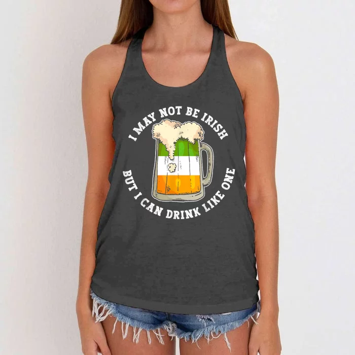 I May Not Be Irish But I Can Drink Like One Funny Quote Tee Women's Knotted Racerback Tank