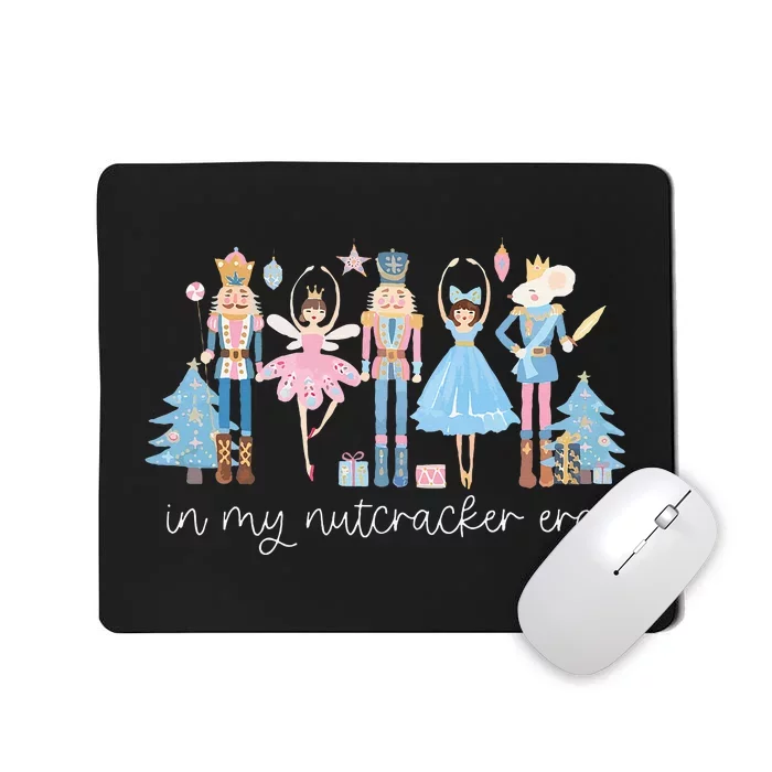 In My Nutcracker Era Christmas Nutcracker Ballet Festive Mousepad