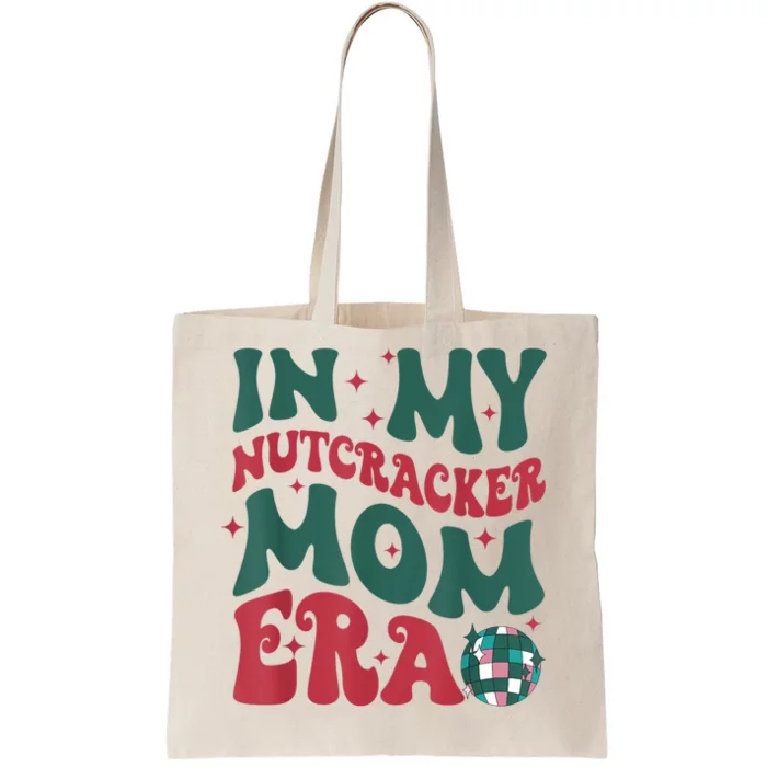 In My Nutcracker Mom Era Christmas Nutcracker Ballet Festive Tote Bag