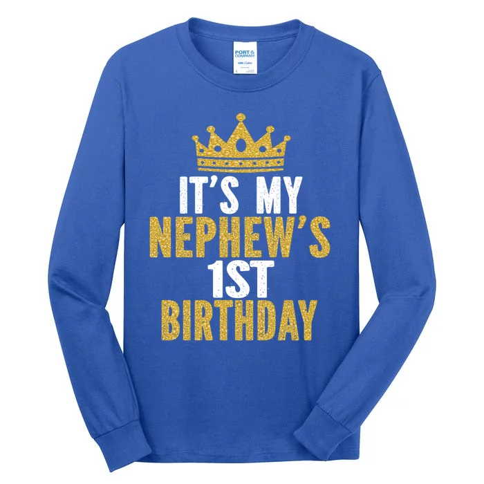 Its My Nephews 1st Birthday 1 Year Old Family Matching Gift Tall Long Sleeve T-Shirt