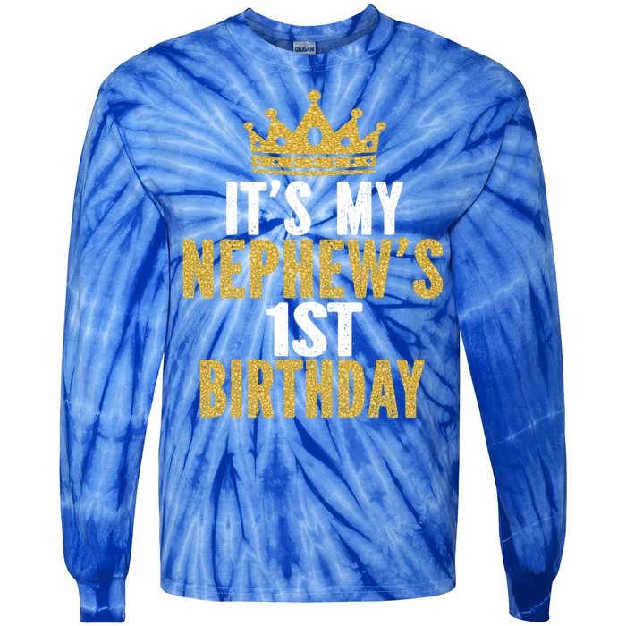 Its My Nephews 1st Birthday 1 Year Old Family Matching Gift Tie-Dye Long Sleeve Shirt