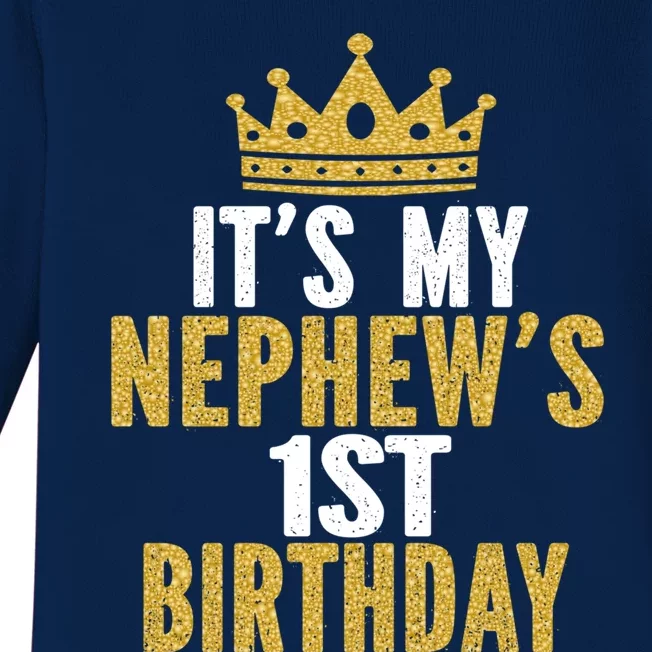 Its My Nephews 1st Birthday 1 Year Old Family Matching Gift Baby Long Sleeve Bodysuit