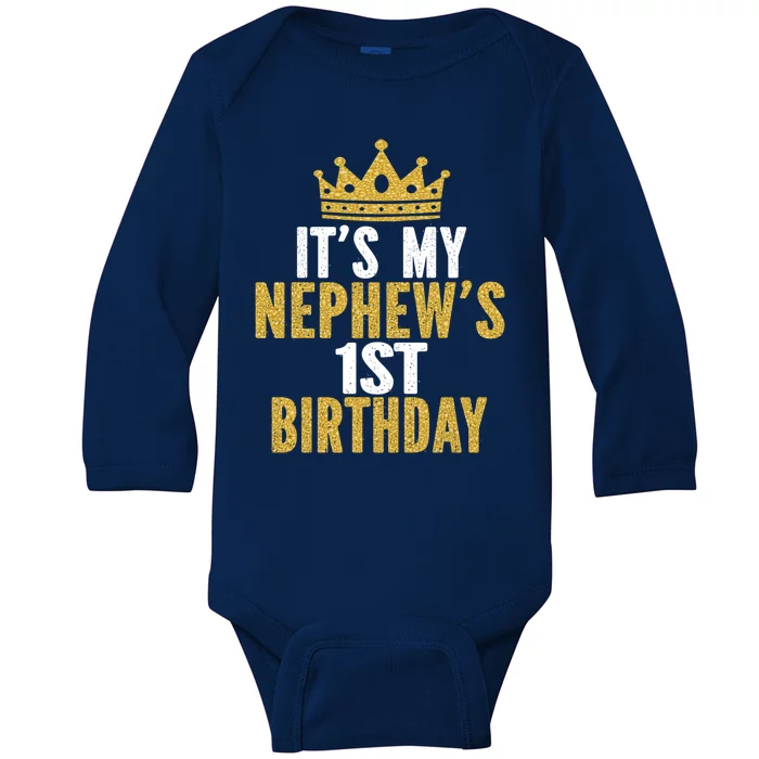 Its My Nephews 1st Birthday 1 Year Old Family Matching Gift Baby Long Sleeve Bodysuit