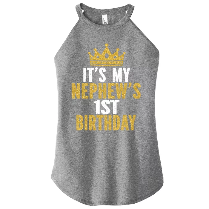 Its My Nephews 1st Birthday 1 Year Old Family Matching Gift Women’s Perfect Tri Rocker Tank