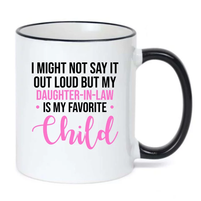 I Might Not Say It Out Loud But My Daughter In Law Is My Favorite Black Color Changing Mug