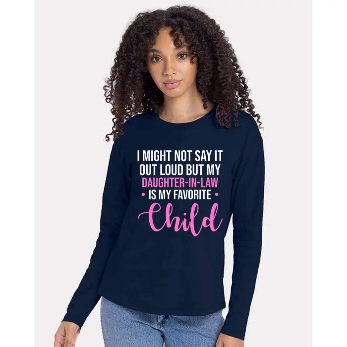 I Might Not Say It Out Loud But My Daughter In Law Is My Favorite Womens Cotton Relaxed Long Sleeve T-Shirt