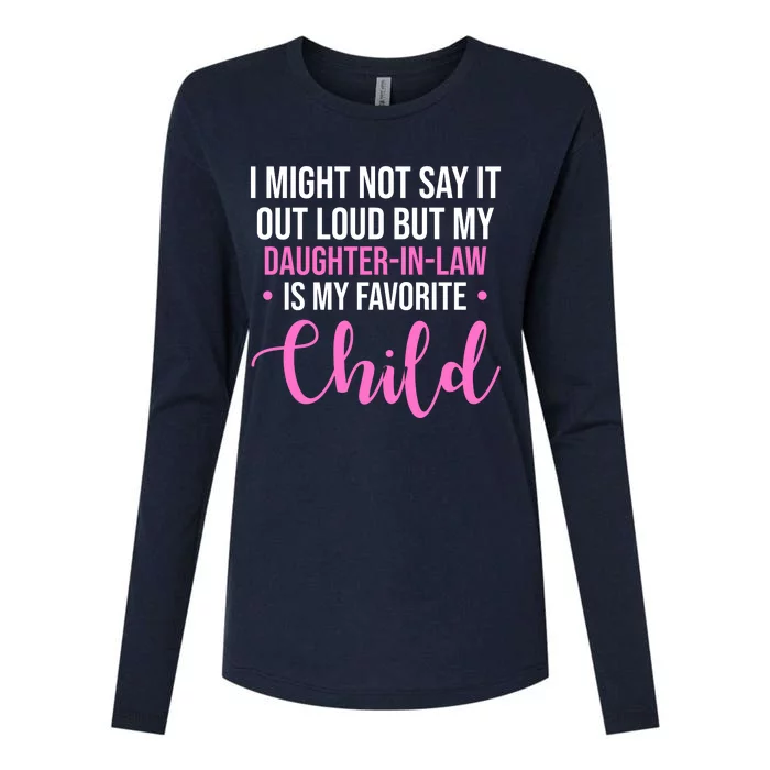 I Might Not Say It Out Loud But My Daughter In Law Is My Favorite Womens Cotton Relaxed Long Sleeve T-Shirt