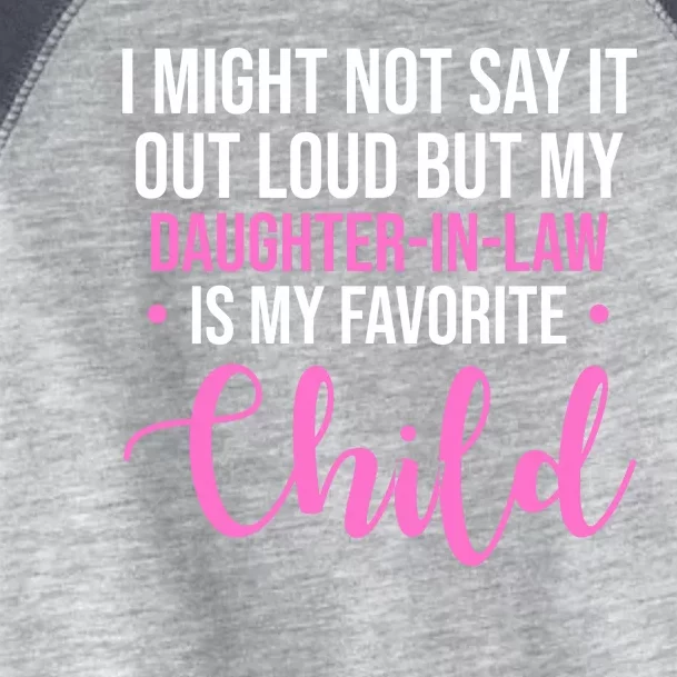 I Might Not Say It Out Loud But My Daughter In Law Is My Favorite Toddler Fine Jersey T-Shirt