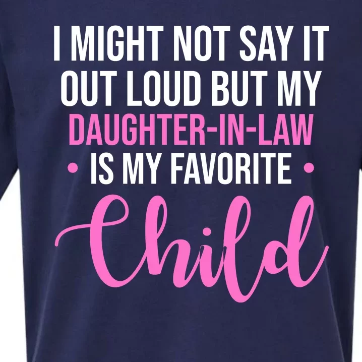 I Might Not Say It Out Loud But My Daughter In Law Is My Favorite Sueded Cloud Jersey T-Shirt