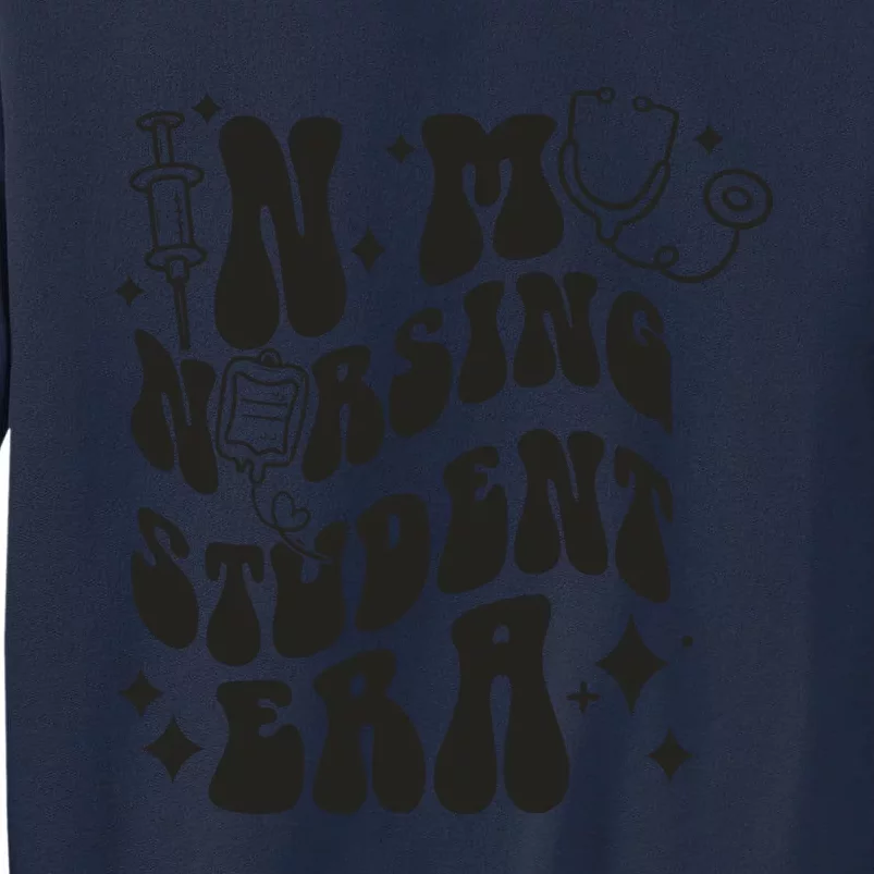 In My Nursing Student Era Nurse Student Tall Sweatshirt