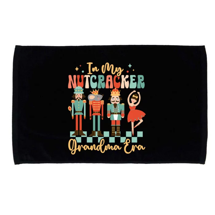 In My Nutcracker Grandma Era Christmas Nutcracker Ballet Microfiber Hand Towel