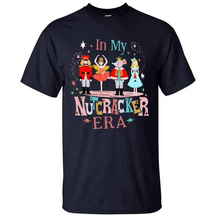 In My Nutcracker Era Christmas Nutcracker Ballet Tall T-Shirt