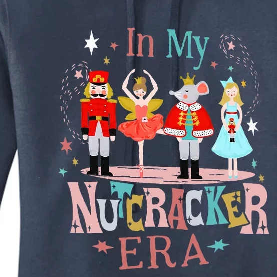 In My Nutcracker Era Christmas Nutcracker Ballet Women's Pullover Hoodie