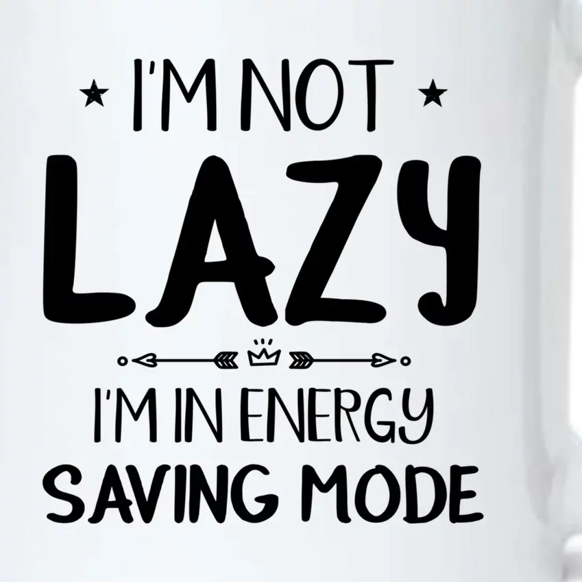 I M Not Lazy I Am In Energy Saving Mode Sorry I'm Late Great Gift Black Color Changing Mug