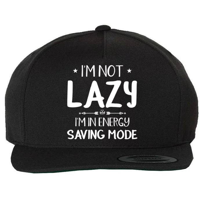 I M Not Lazy I Am In Energy Saving Mode Sorry I'm Late Great Gift Wool Snapback Cap