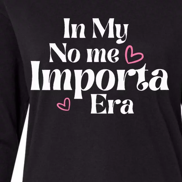 In My No Me Importa Era In My I DonT Care Era In Spanish Womens Cotton Relaxed Long Sleeve T-Shirt