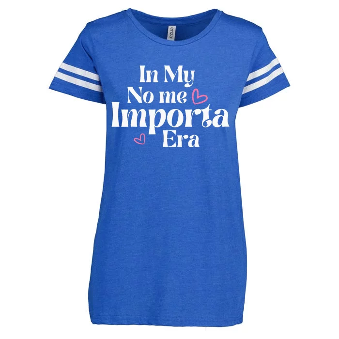 In My No Me Importa Era In My I DonT Care Era In Spanish Enza Ladies Jersey Football T-Shirt