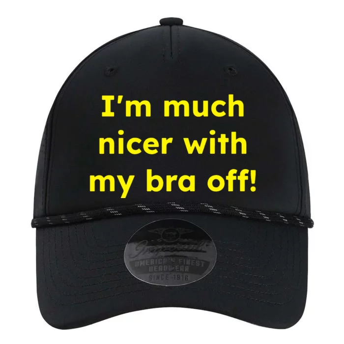 IM Much Nicer With My Bra Off Funny Saying Quote Performance The Dyno Cap