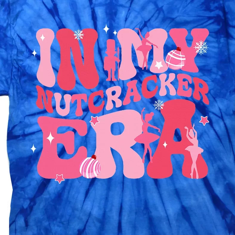 In My Nutcracker Era Christmas Xmas Holiday Family Matching Tie-Dye T-Shirt